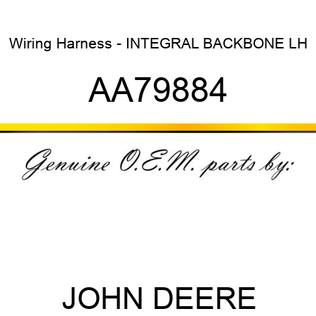 Wiring Harness - INTEGRAL BACKBONE LH AA79884