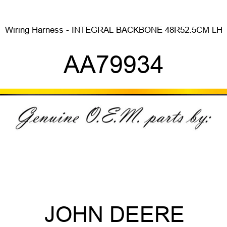 Wiring Harness - INTEGRAL BACKBONE 48R52.5CM LH AA79934