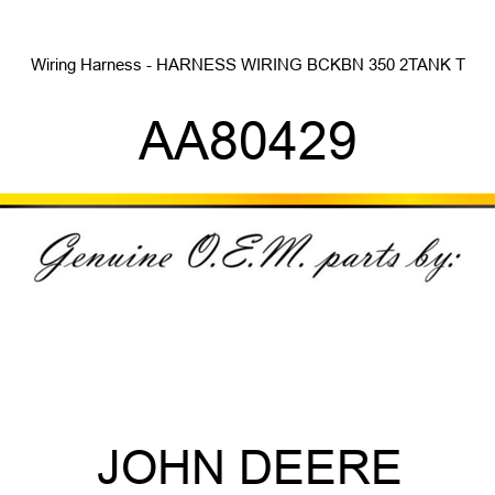 Wiring Harness - HARNESS, WIRING, BCKBN, 350 2TANK T AA80429