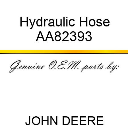 Hydraulic Hose AA82393