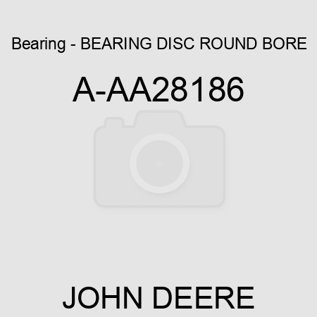 Bearing - BEARING, DISC ROUND BORE A-AA28186