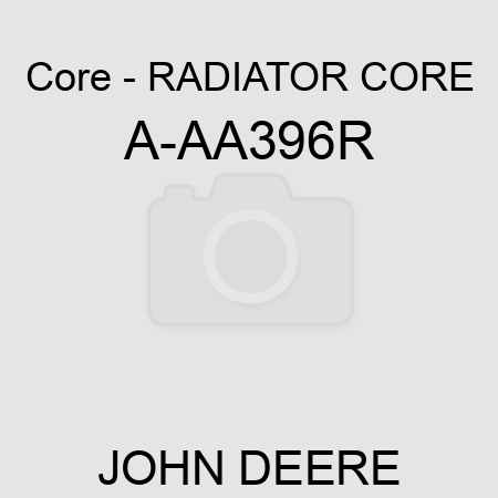 Core - RADIATOR CORE A-AA396R