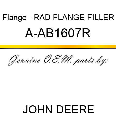 Flange - RAD FLANGE FILLER A-AB1607R