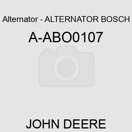 Alternator - ALTERNATOR, BOSCH A-ABO0107