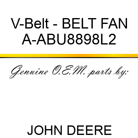 V-Belt - BELT, FAN A-ABU8898L2