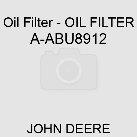 Oil Filter - OIL FILTER A-ABU8912
