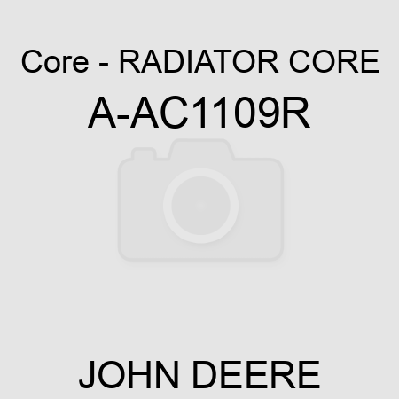 Core - RADIATOR CORE A-AC1109R