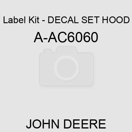 Label Kit - DECAL SET, HOOD A-AC6060