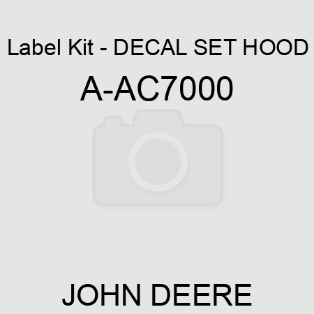 Label Kit - DECAL SET, HOOD A-AC7000