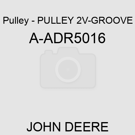 Pulley - PULLEY, 2V-GROOVE A-ADR5016