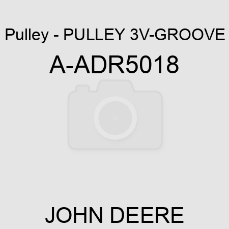 Pulley - PULLEY, 3V-GROOVE A-ADR5018