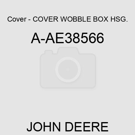 Cover - COVER, WOBBLE BOX HSG. A-AE38566