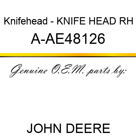 Knifehead - KNIFE HEAD RH A-AE48126