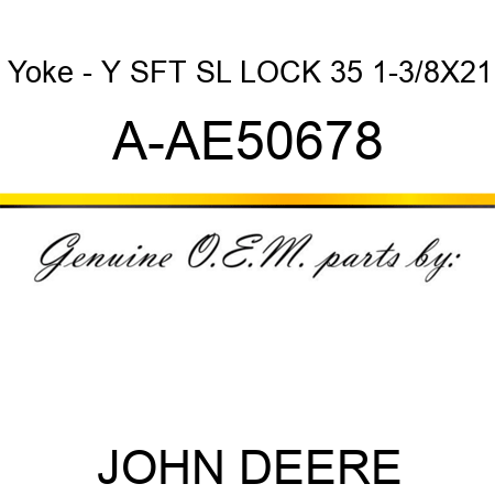 Yoke - Y SFT SL LOCK 35 1-3/8X21 A-AE50678