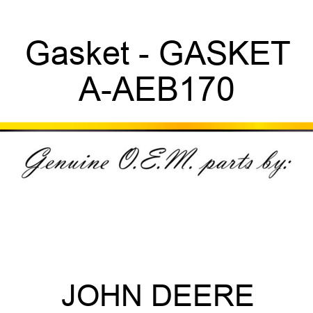Gasket - GASKET A-AEB170