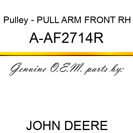 Pulley - PULL ARM, FRONT RH A-AF2714R
