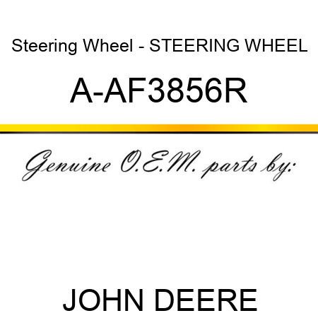 Steering Wheel - STEERING WHEEL A-AF3856R