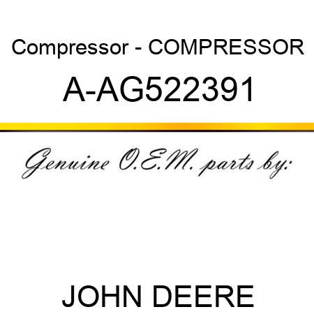 Compressor - COMPRESSOR A-AG522391