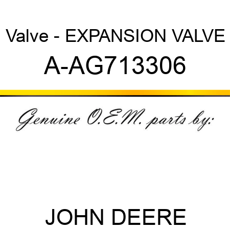 Valve - EXPANSION VALVE A-AG713306