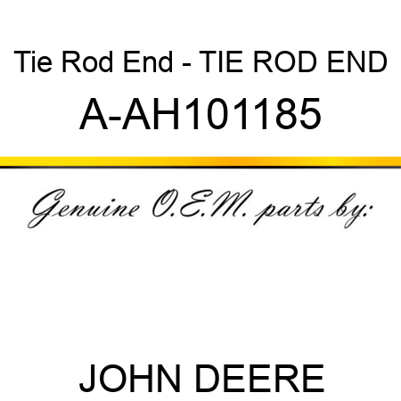 Tie Rod End - TIE ROD END A-AH101185