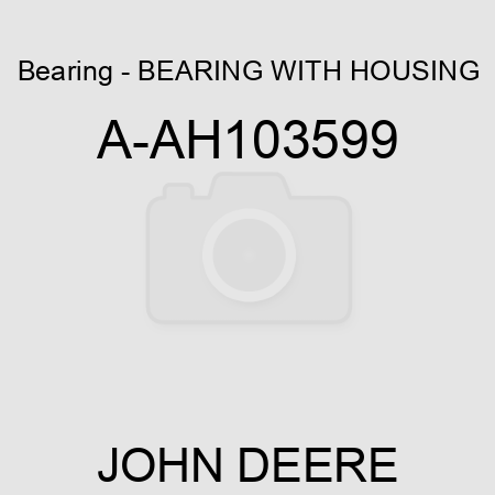 Bearing - BEARING WITH HOUSING A-AH103599