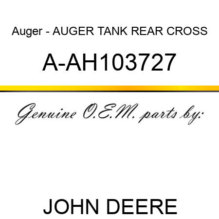 Auger - AUGER, TANK REAR CROSS A-AH103727