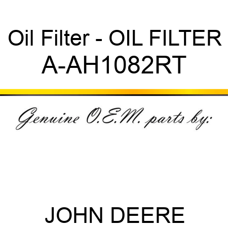 Oil Filter - OIL FILTER A-AH1082RT