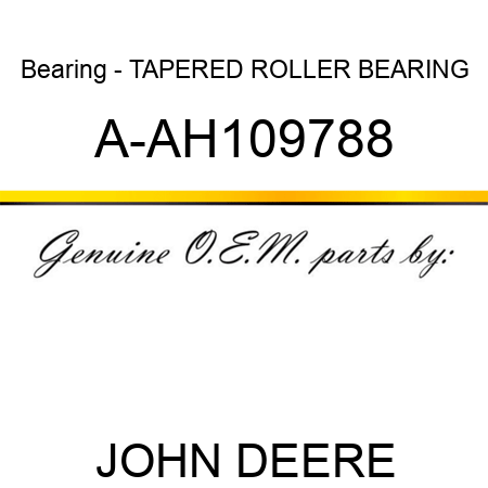 Bearing - TAPERED ROLLER BEARING A-AH109788