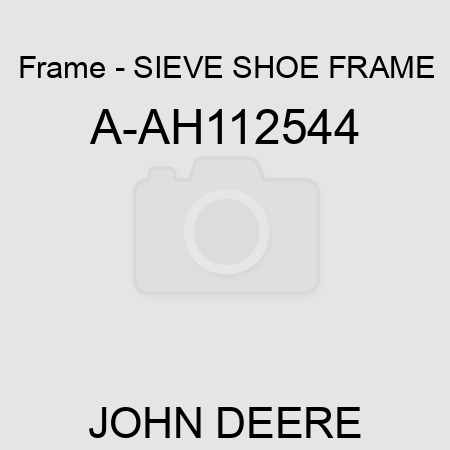 Frame - SIEVE SHOE FRAME A-AH112544