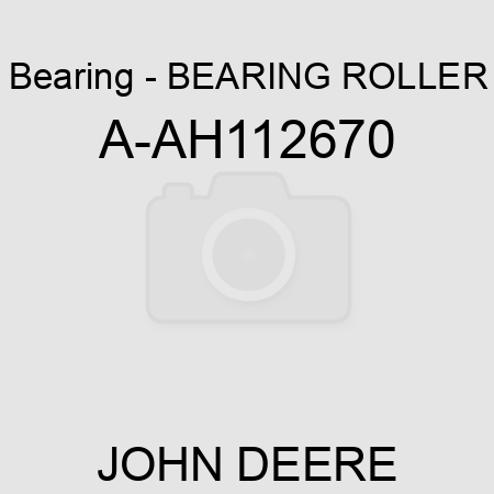 Bearing - BEARING, ROLLER A-AH112670