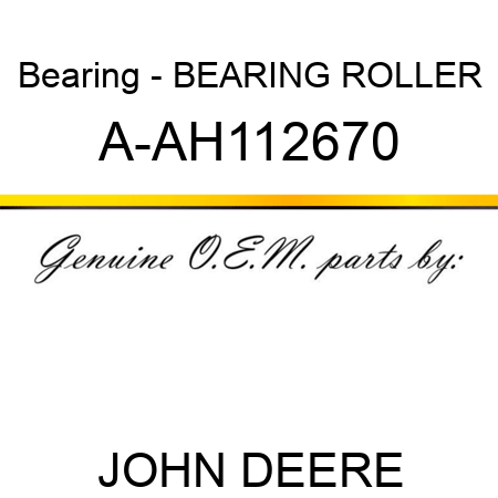 Bearing - BEARING, ROLLER A-AH112670
