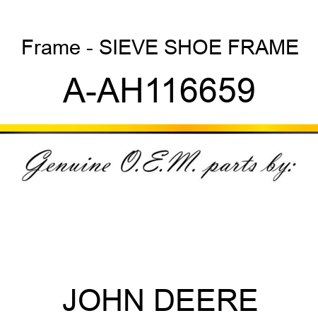 Frame - SIEVE SHOE FRAME A-AH116659