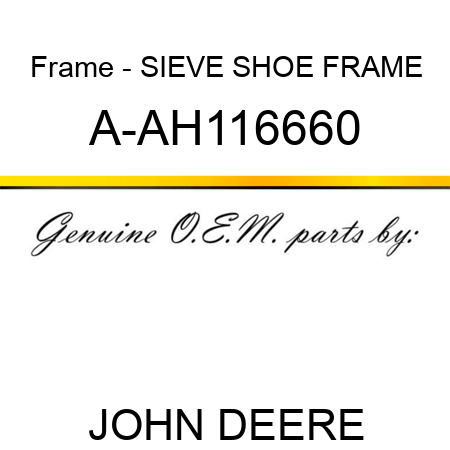 Frame - SIEVE SHOE FRAME A-AH116660