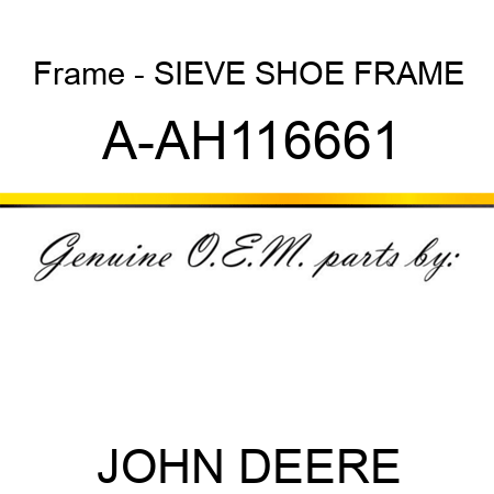 Frame - SIEVE SHOE FRAME A-AH116661