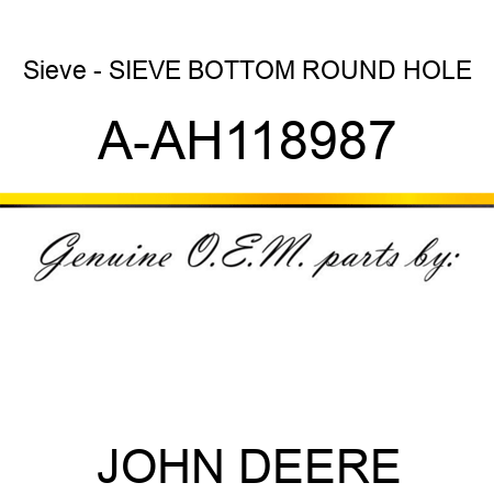Sieve - SIEVE, BOTTOM ROUND HOLE A-AH118987