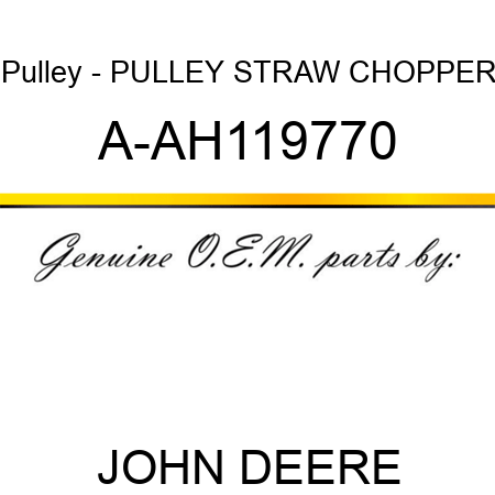 Pulley - PULLEY, STRAW CHOPPER A-AH119770