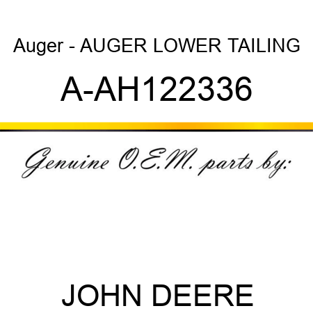 Auger - AUGER, LOWER TAILING A-AH122336