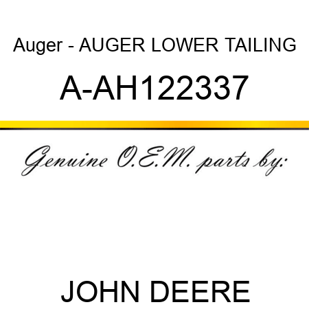 Auger - AUGER, LOWER TAILING A-AH122337