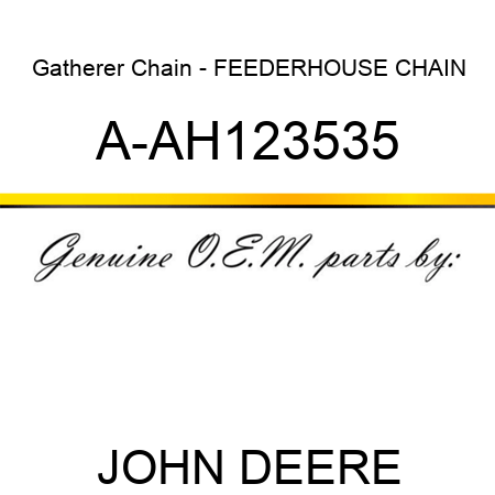 Gatherer Chain - FEEDERHOUSE CHAIN A-AH123535