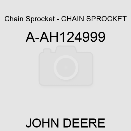 Chain Sprocket - CHAIN SPROCKET A-AH124999