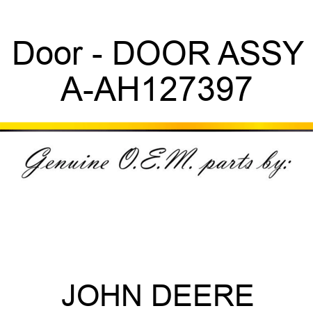 Door - DOOR ASSY A-AH127397