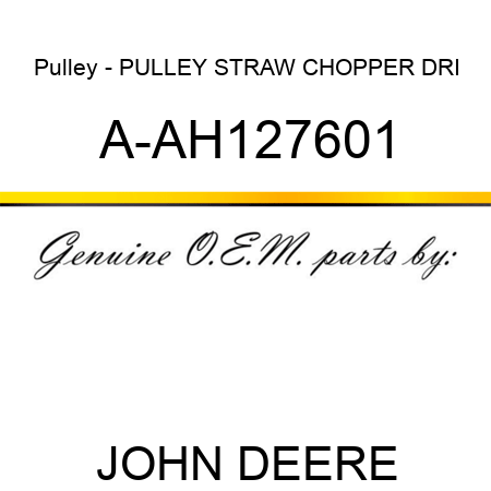 Pulley - PULLEY, STRAW CHOPPER DRI A-AH127601