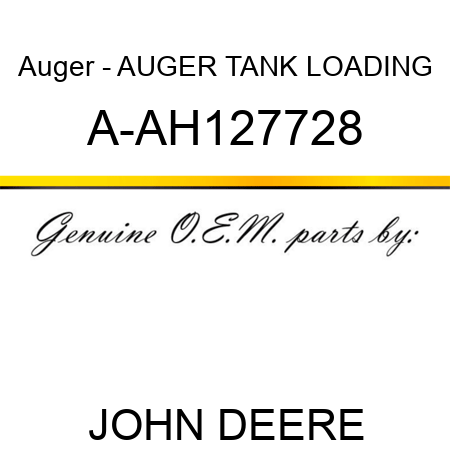Auger - AUGER, TANK LOADING A-AH127728