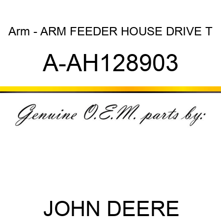 Arm - ARM, FEEDER HOUSE DRIVE T A-AH128903