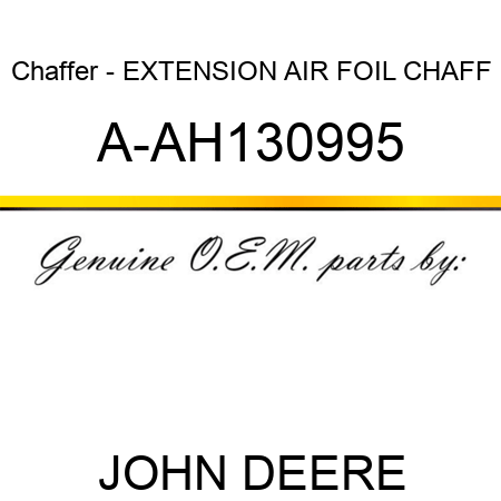Chaffer - EXTENSION, AIR FOIL CHAFF A-AH130995