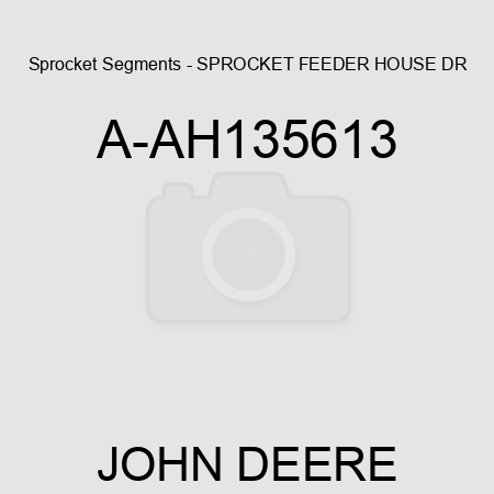 Sprocket Segments - SPROCKET, FEEDER HOUSE DR A-AH135613