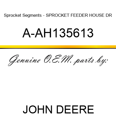 Sprocket Segments - SPROCKET, FEEDER HOUSE DR A-AH135613