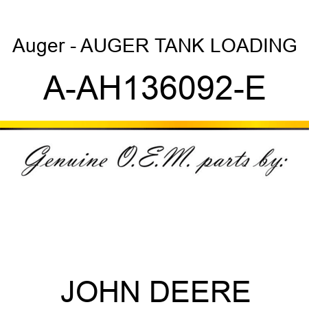 Auger - AUGER, TANK LOADING A-AH136092-E
