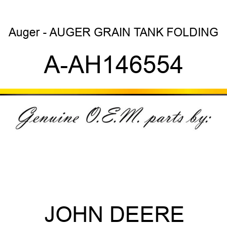 Auger - AUGER, GRAIN TANK FOLDING A-AH146554