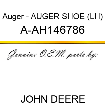 Auger - AUGER, SHOE (LH) A-AH146786